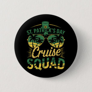 St Patrick's Day Cruise Squad Family Matching Button