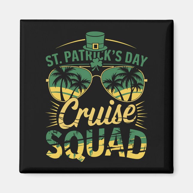 St Patrick's Day Cruise Squad Family Matching Magnet (Front)
