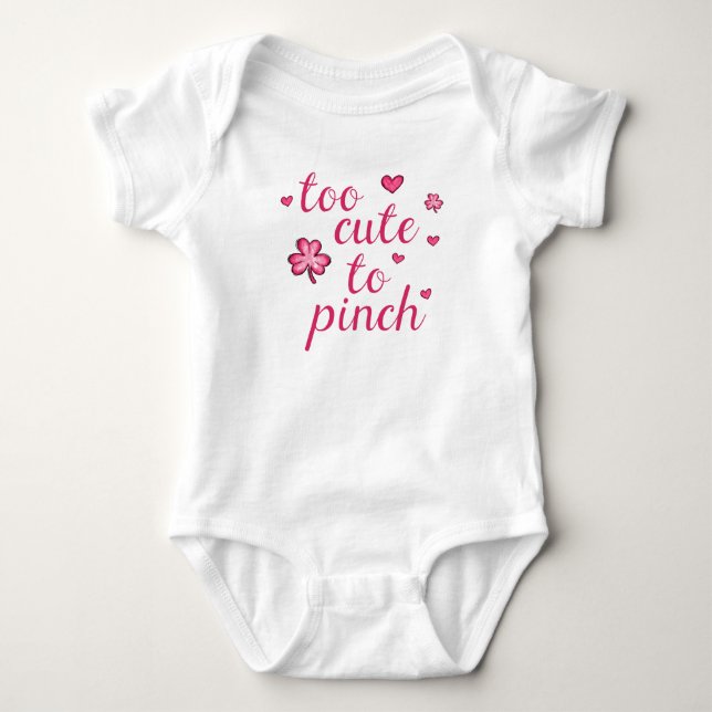 St. Patricks Day Cute Pink Too Cute to Pinch Girls Baby Bodysuit (Front)