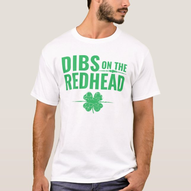 St Patricks Day - Dibs On The Redhead T-Shirt (Front)