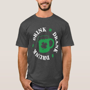 St. Patrick's Day Drink Drank Druk Shirt