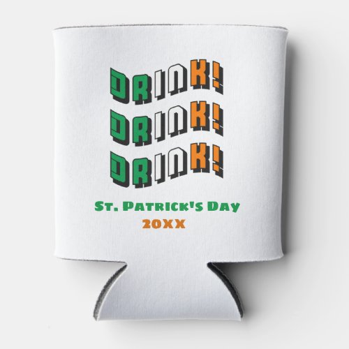 St Patricks Day Drink Irish Funny Can Cooler