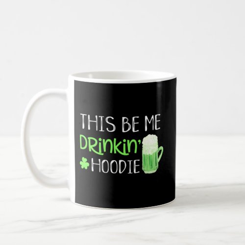 St Patricks Day Drinking Saying Green Coffee Mug