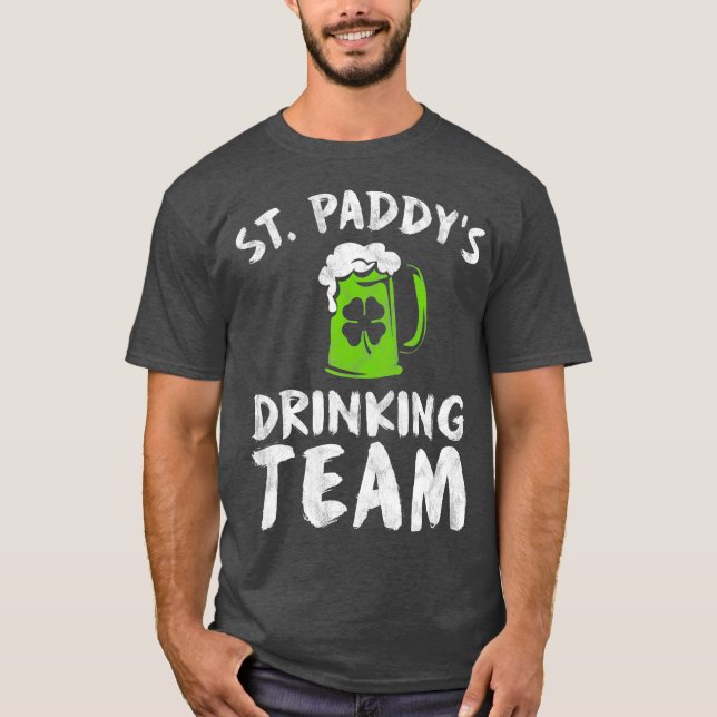 St Patricks Day Drinking Team  Men Group Squad T-Shirt (Front)
