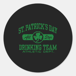 St Patricks Day Drinking Team T Shirt Classic Round Sticker