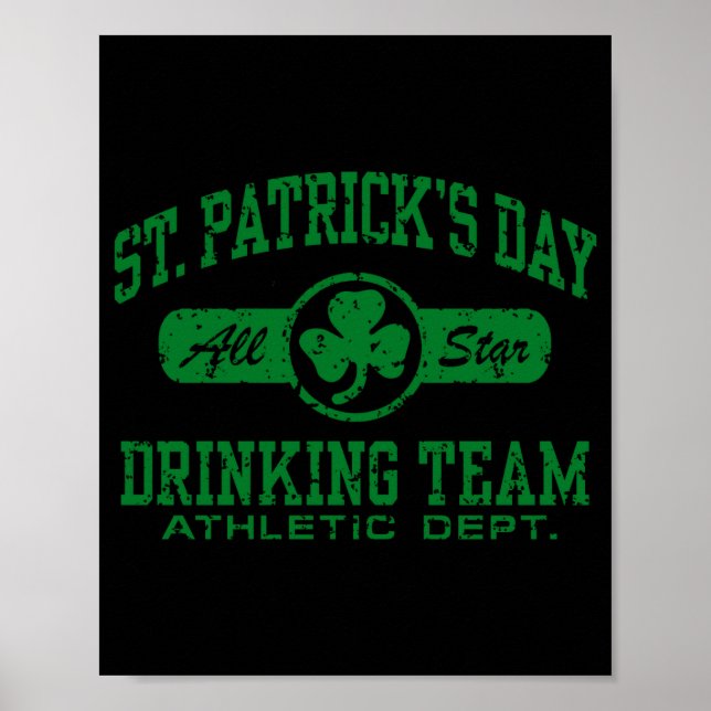 St Patricks Day Drinking Team T Shirt  Poster (Front)