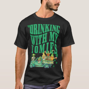 St Patricks Day Drinking With My Homies St Pattys T-Shirt