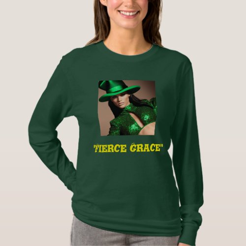 St Patricks Day Fierce Grace T_Shirt