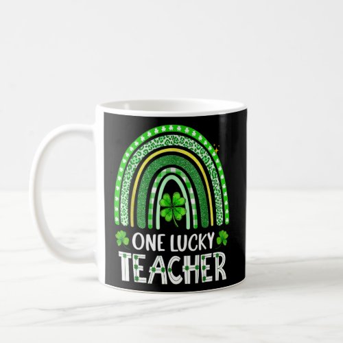 St Patricks Day  For Teacher One Lucky Teacher Rai Coffee Mug