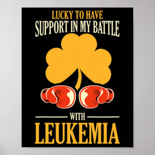 St Patricks Day Four Leaf Clover Raise Leukemia Aw Poster