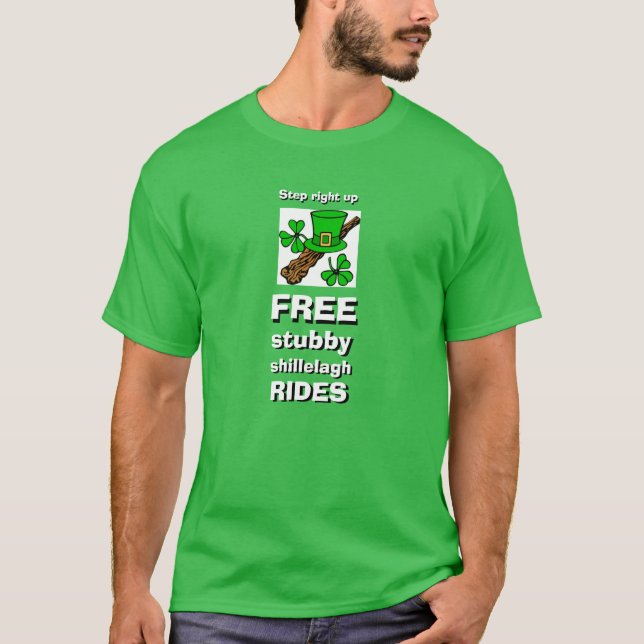 St Patrick's Day FREE STUBBY SHILLELAGH RIDES T-Shirt (Front)