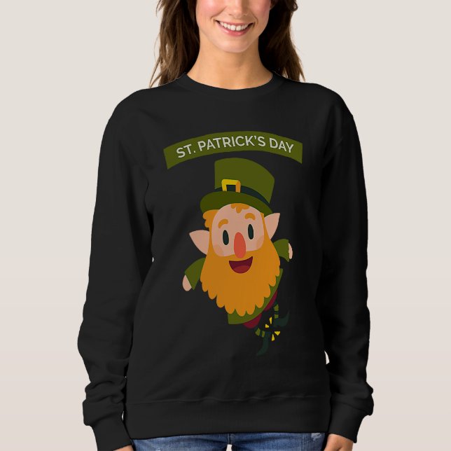St Patrick's Day Fun Beer Drink Party Dublin Irlan Sweatshirt (Front)