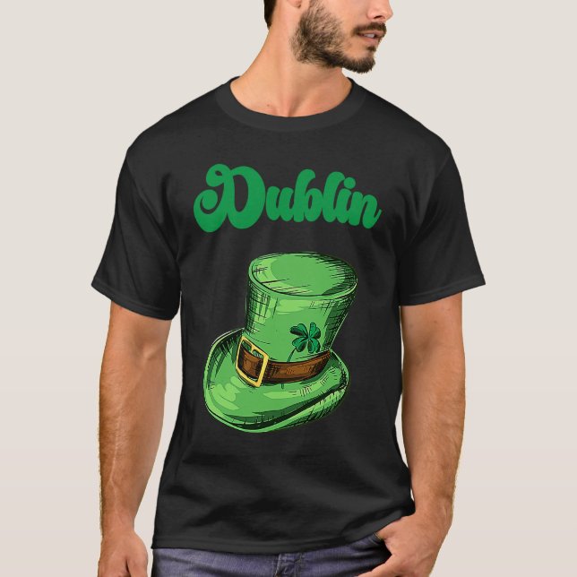 St Patrick's Day Fun Beer Drink Party Dublin Irlan T-Shirt (Front)
