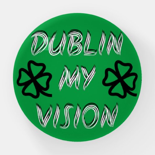 St Patricks Day Funny Humor Green Paperweight