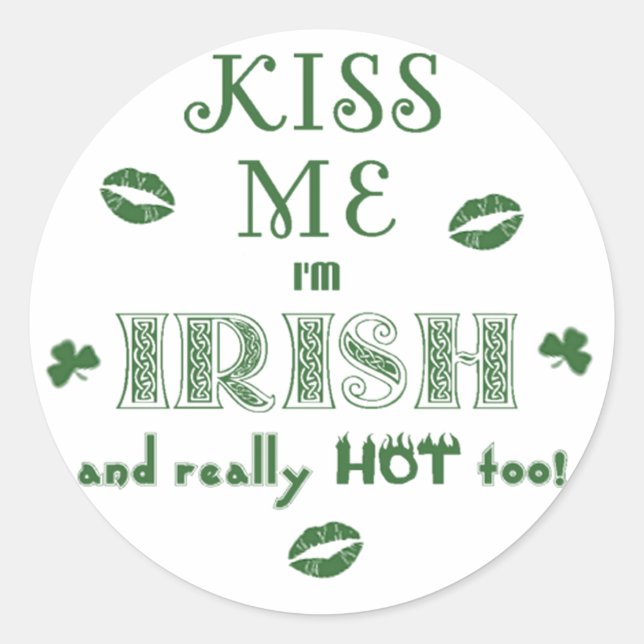 St. Patrick's Day Funny Kiss Me I'm Irish Classic Round Sticker (Front)