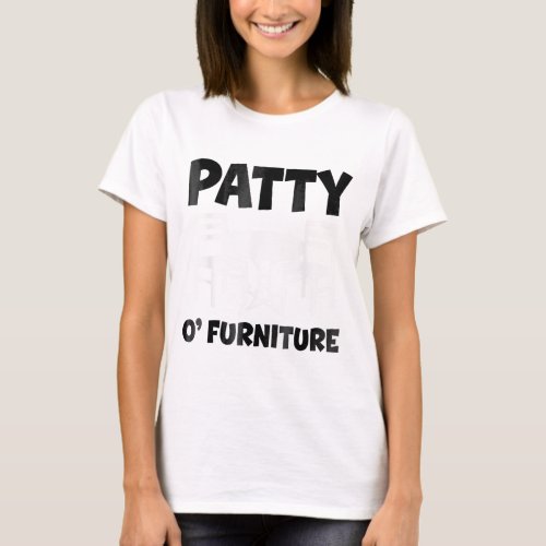 St Patricks Day Funny Patty O Furniture Lucky Iris T_Shirt