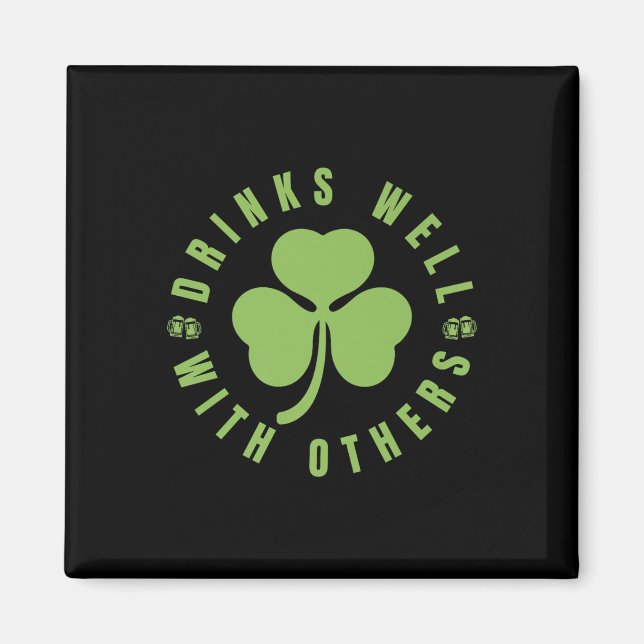St. Patricks Day Funny Saying Quote Drinks Well Wi Magnet (Front)