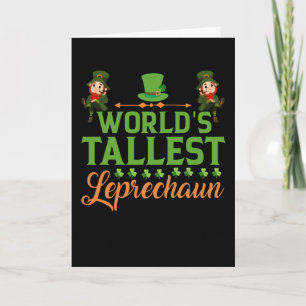 St. Patrick's Day Funny World's Tallest Leprechaun Card