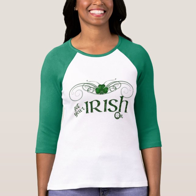St. Patrick's Day - "Get Your Irish On" Shirt (Front)