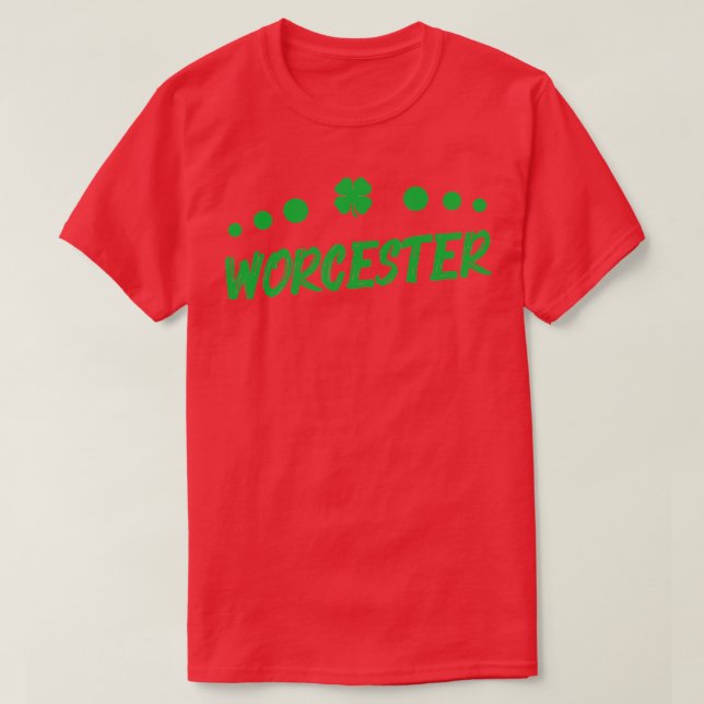 St Patricks Day Gift I Irish Party Worcester 2 T-Shirt (Design Front)