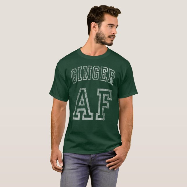 St Patricks Day Ginger AF T-Shirt (Front Full)