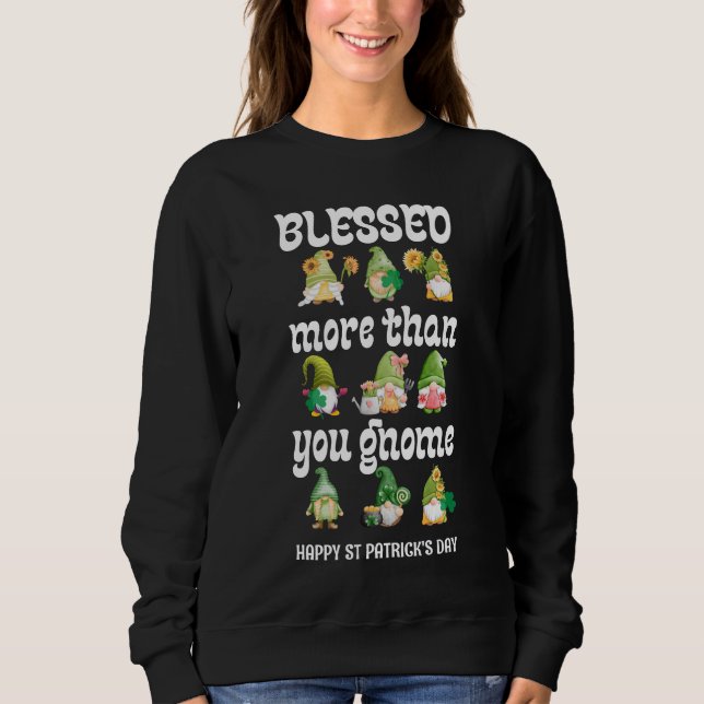 St Patricks Day Gnomes BLESSED MORE THAN Sweatshirt (Front)