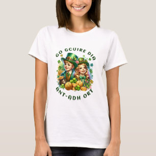 St Patrick's Day Go gcuire Dia an t-ádh ort T-Shirt