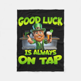 St Patricks Day Good Luck Is Always On Tap St Patt Fleece Blanket