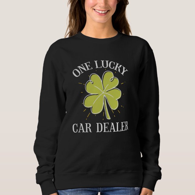 St Patricks Day Graphic for a Car Dealer One Lucky Sweatshirt (Front)