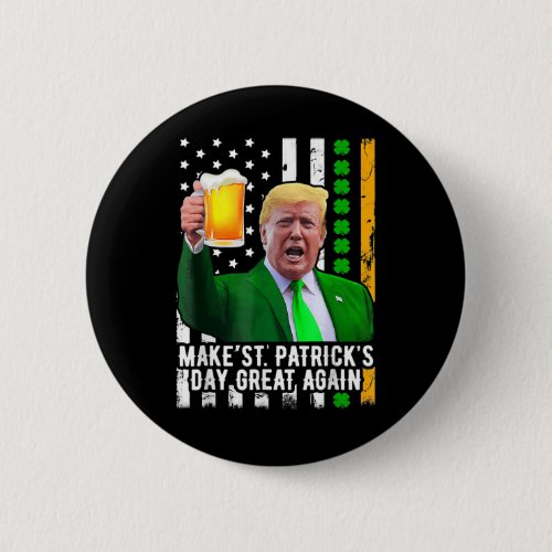 St Patricks Day Great Again Fun Trump Shamrock Be Button