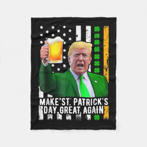 St Patricks Day Great Again Fun Trump Shamrock Be Fleece Blanket