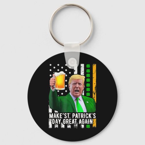 St Patricks Day Great Again Fun Trump Shamrock Be Keychain