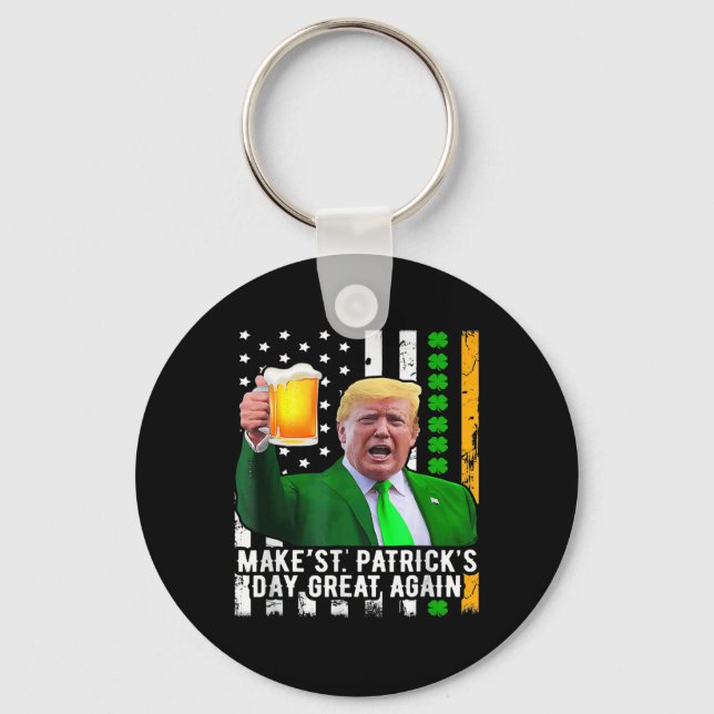 St Patrick's Day Great Again Funny Trump 1  Keychain (Front)