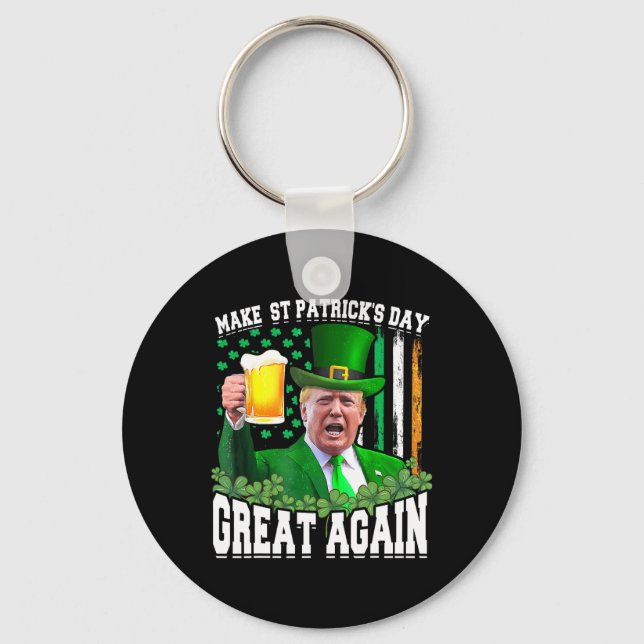 St Patrick's Day Great Again Funny Trump  Keychain (Front)