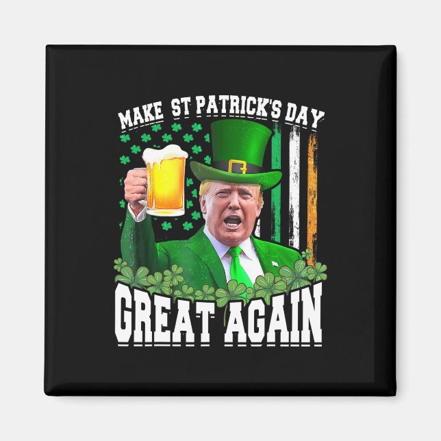 St Patrick's Day Great Again Funny Trump  Magnet (Front)