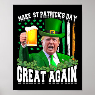 St Patrick's Day Great Again Funny Trump Poster