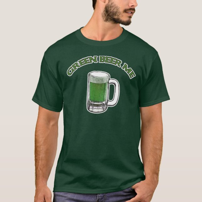 St. Patrick's Day Green Beer Me T-Shirt (Front)
