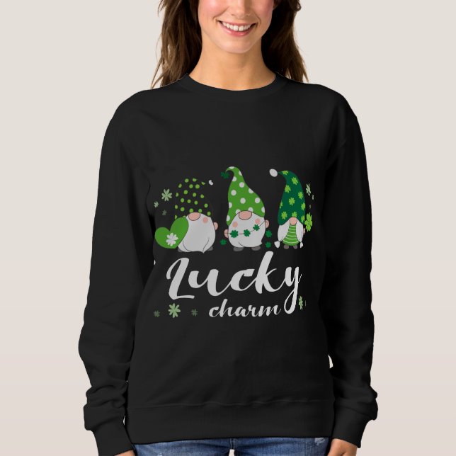St Patricks Day, green gnomes, funny saying, irish Sweatshirt (Front)