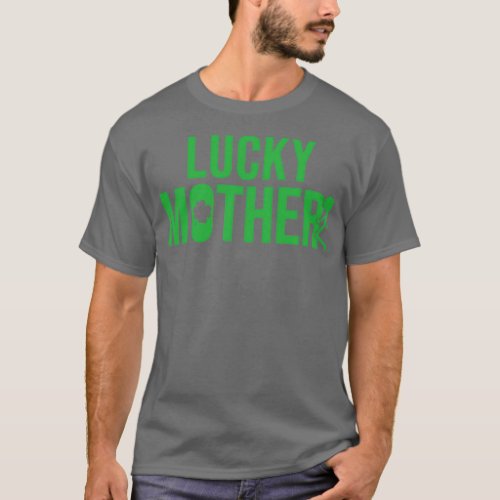 St Patricks Day Grunt Style Lucky Mother  T_Shirt
