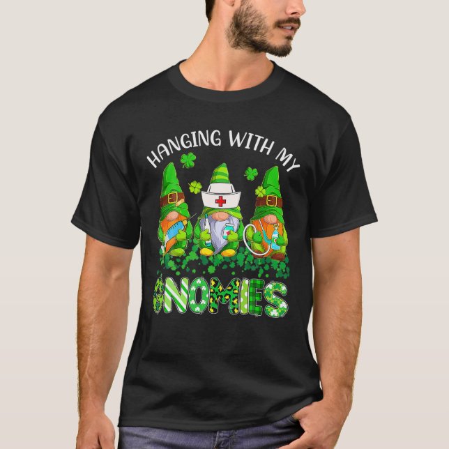 St Patricks Day Hanging With My Gnomies Nurse Stet T-Shirt (Front)
