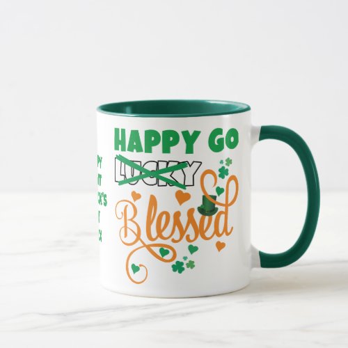 St Patricks Day HAPPY GO Lucky BLESSED Christian Mug