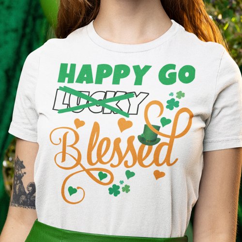 St Patricks Day HAPPY GO Lucky BLESSED Christian T_Shirt