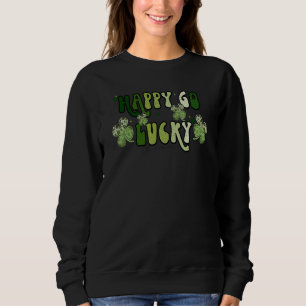 St Patricks Day Happy Go Lucky Shamrock Irish Retr Sweatshirt