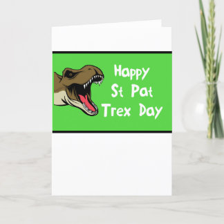 St Patrick's Day - Happy St Pat Trex Day Holiday Card