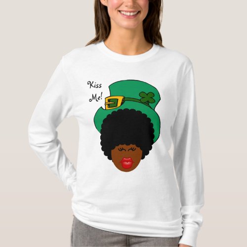 St Patricks Day Humor Kiss Me Im Black Irish T_Shirt