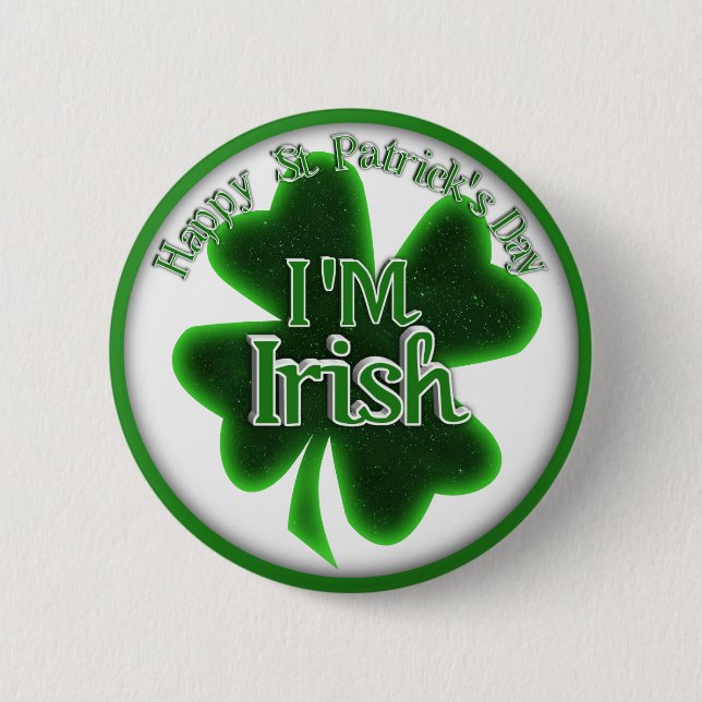 St. Patrick's Day - I'M IRISH Button (Front)