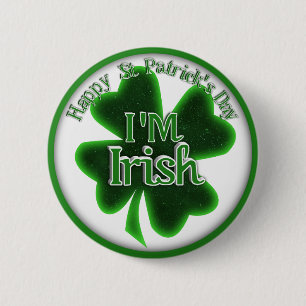 St. Patrick's Day - I'M IRISH Button
