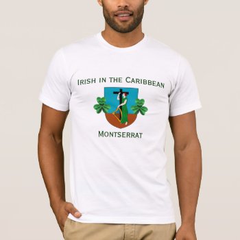 St Patrick's Day In The Caribbean Montserrat T-shirt by DigitalDreambuilder at Zazzle
