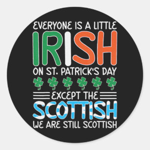 St Patrick's Day Irish Flag Scottish Shamrock Joke Classic Round Sticker