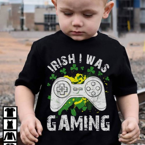 St Patricks Day Irish I Was Gaming Video Game T_Shirt
